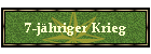 7-jhriger Krieg