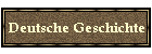 Deutsche Geschichte