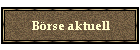 Brse aktuell